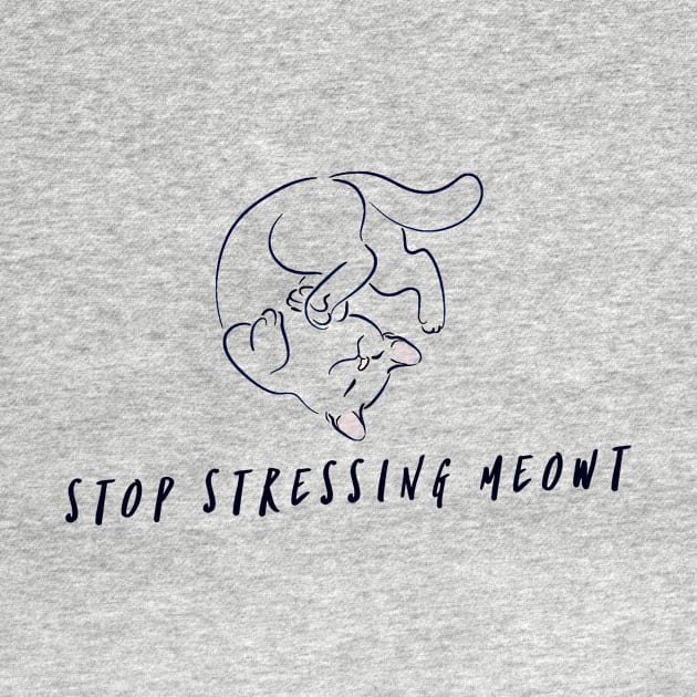 Stop Stressing Meowt by JasonLloyd